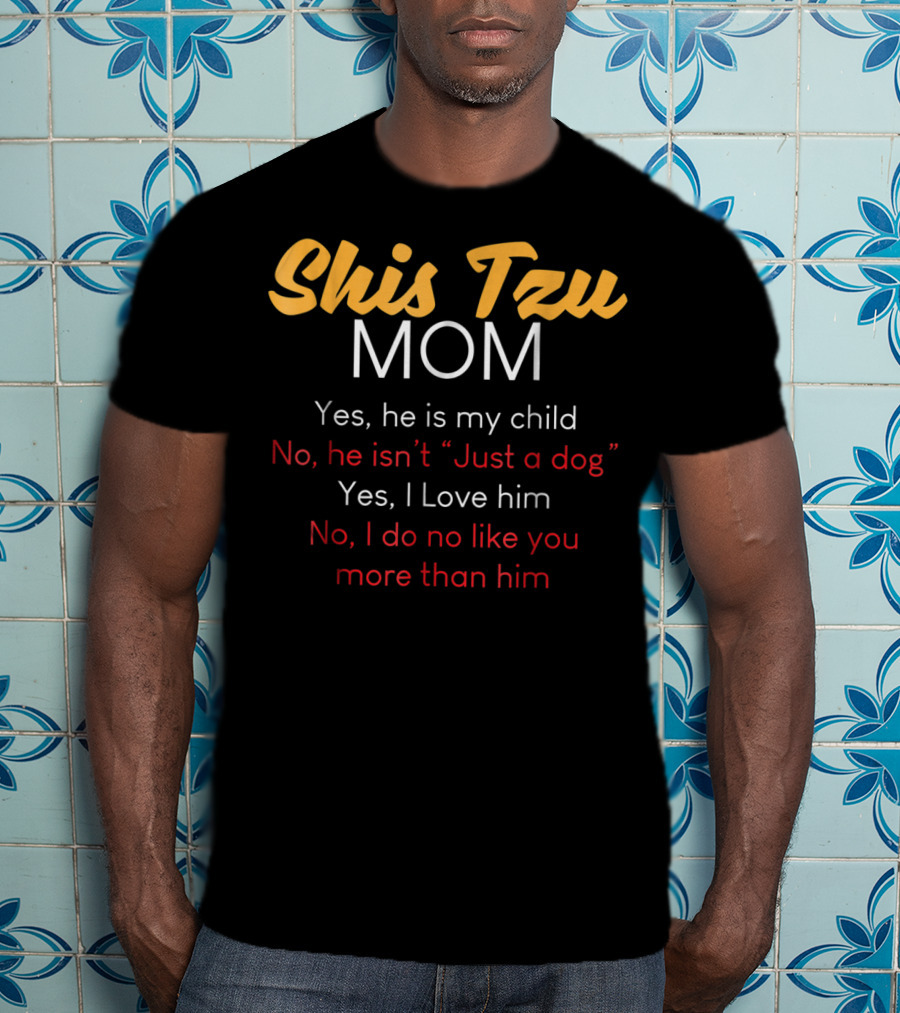 Shih Tzu Mom Checklist Yes He Is My Child Funny Dog Always Awesome Pets T-Shirt