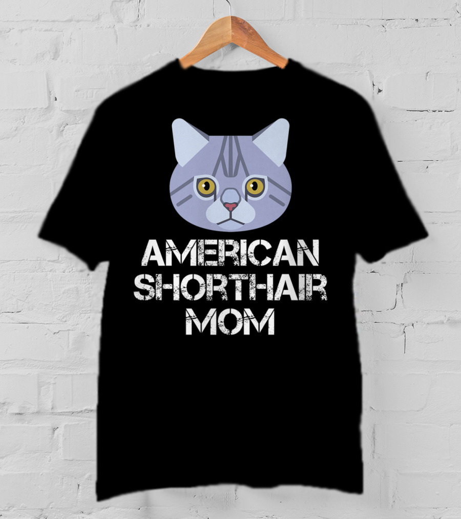 American Shorthair Mom Cat Owner T-Shirt