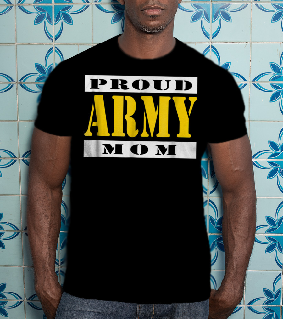Proud Army Mom Military Soldier Mother T-Shirt