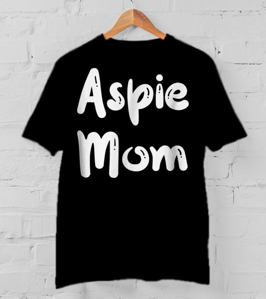 Aspie Mom For Aspergers Mother Support And Awareness T-Shirt