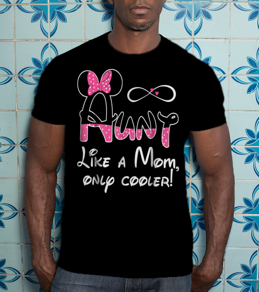 Aunt Like A Mom Only Cooler Polka Dot Bow Infinity Hearts T-Shirt