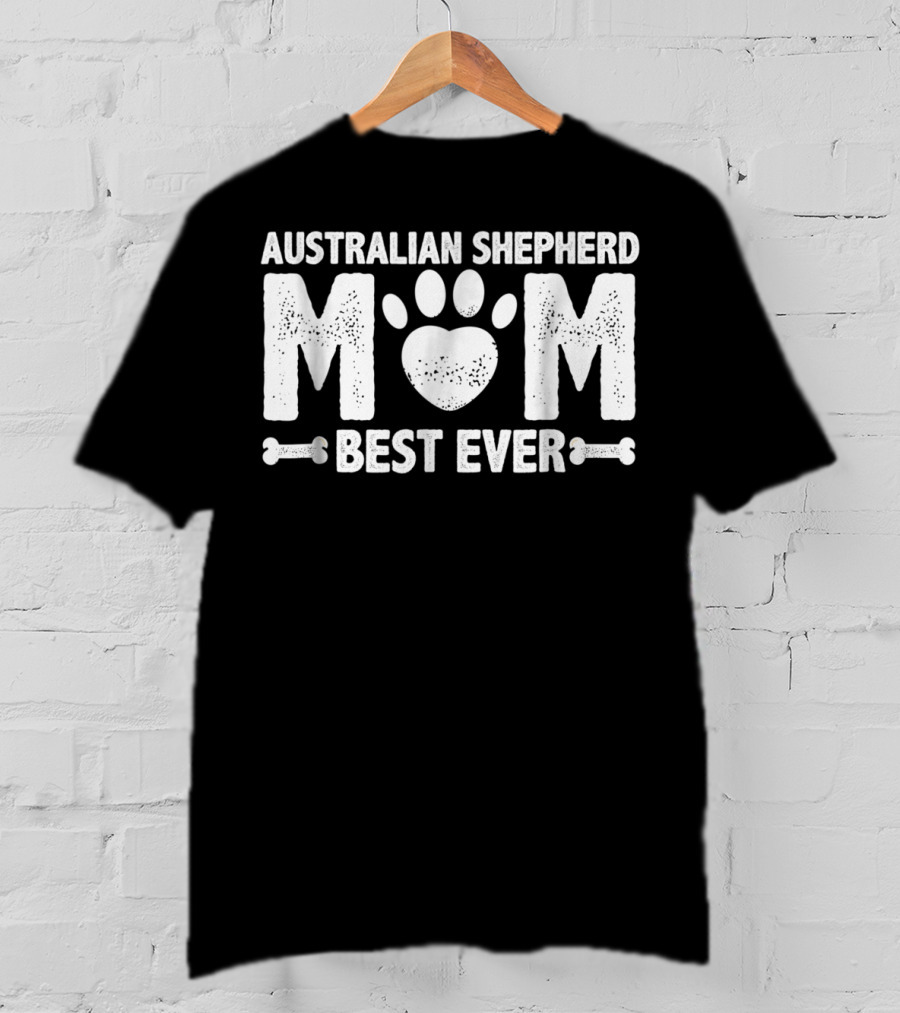 Australian Shepherd Mom Best Ever T-Shirt