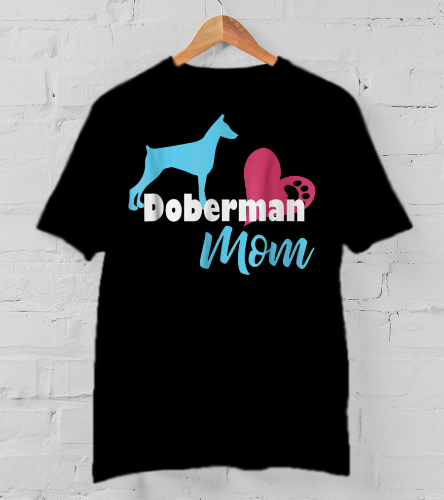 Doberman Mom Heart Paw Print For Awesome Doberman Lovers T-Shirt