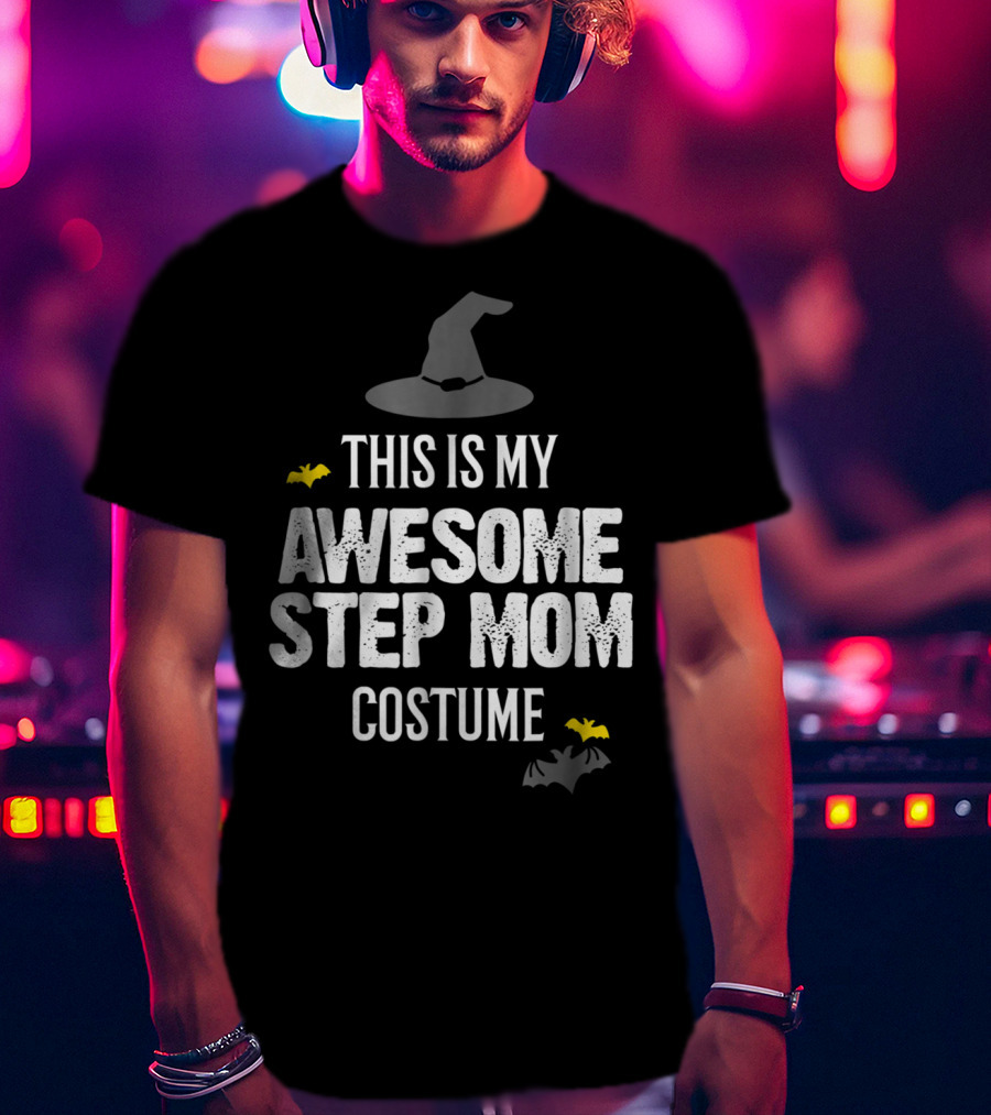 This Is My Awesome Step Mom Costume T-Shirt