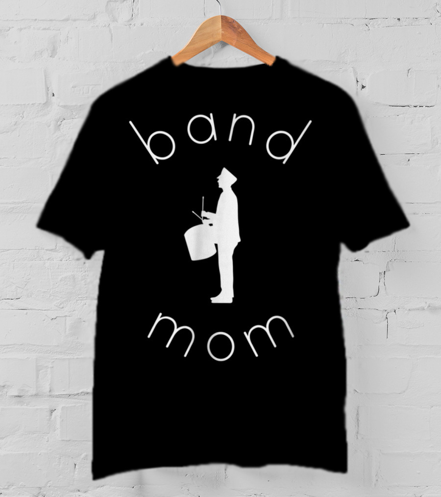 Band Mom Marching Band Drummer Parent T-Shirt