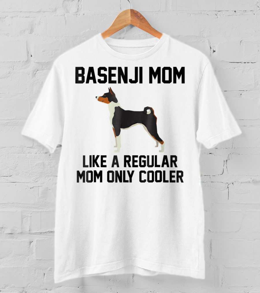 Basenji Mom Like A Regular Mom Only Cooler T-Shirt