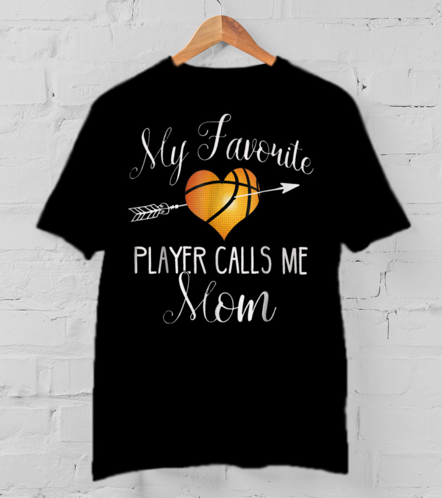 My Favorite Player Calls Me Mom Basketball Heart Arrow T-Shirt
