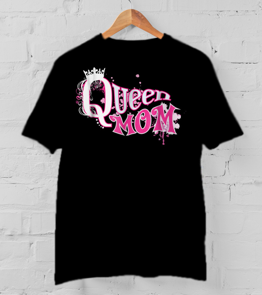 Queen Mom Beautiful Cute Trendy T-Shirt