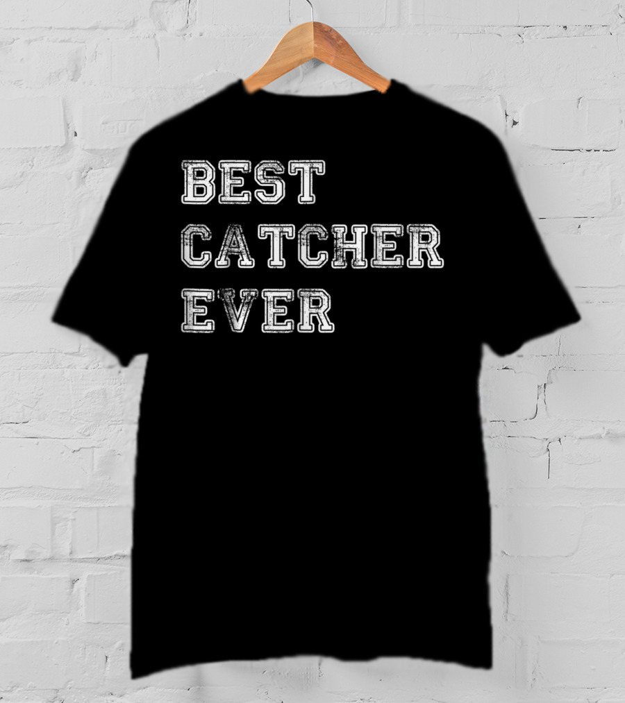 Best Catcher Ever Baseball Mom Softball Coach T-Shirt