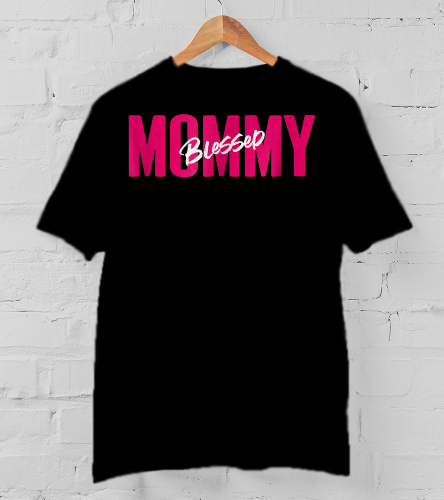 Blessed Mommy Womens Mommy Blessed Bless You T-Shirt