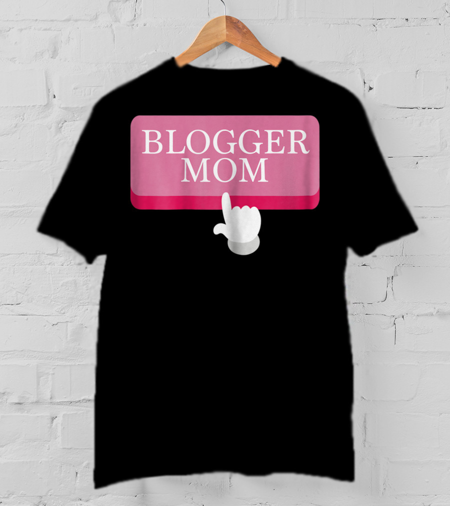 BLOGGER MOM T-Shirt