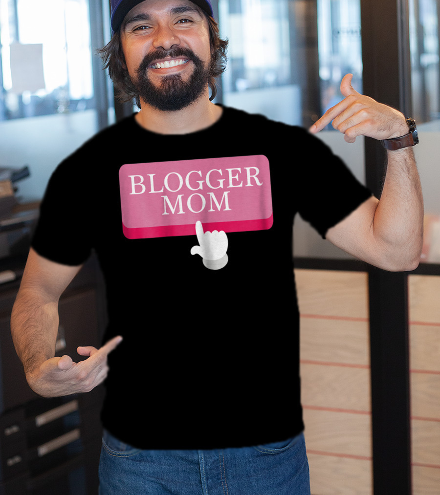 BLOGGER MOM T-Shirt