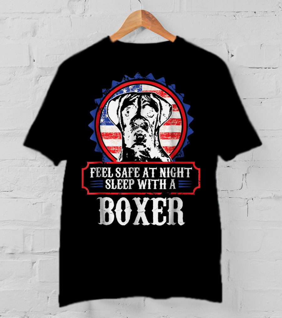 Feel Safe At Night Sleep With A Boxer For Dog Lovers Mom Or Dad T-Shirt
