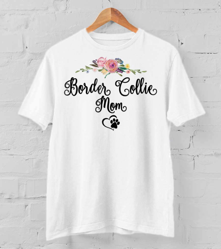 Border Collie Mom Floral Heart Paw Print Bouquet T-Shirt