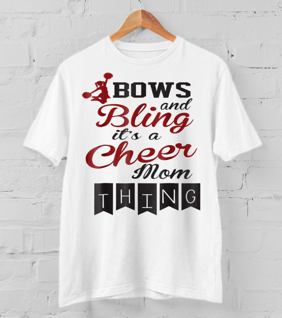 Bows And Bling It's A Cheer Mom Thing T-Shirt