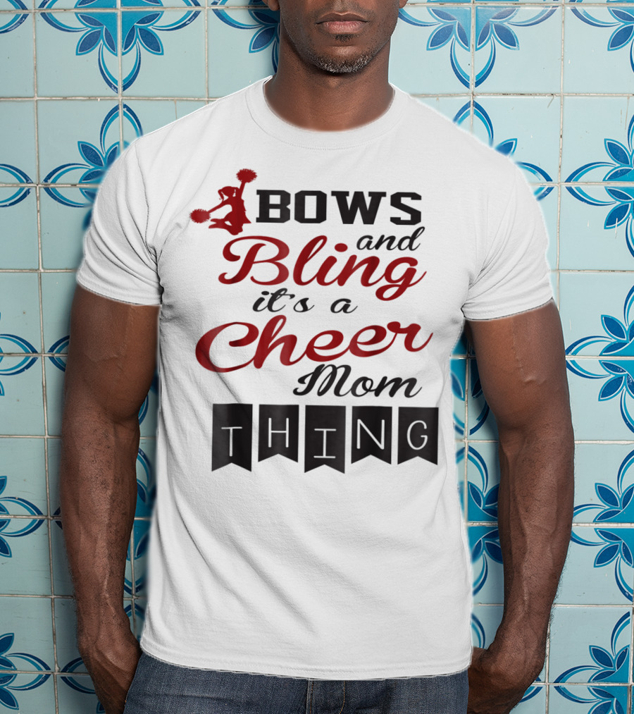 Bows And Bling It's A Cheer Mom Thing T-Shirt