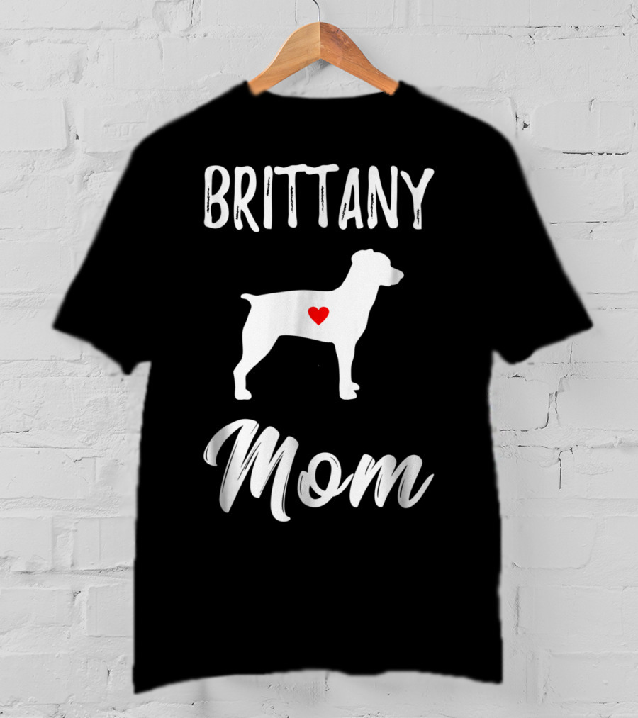 Brittany Mom Dog Lover Owner With Heart T-Shirt