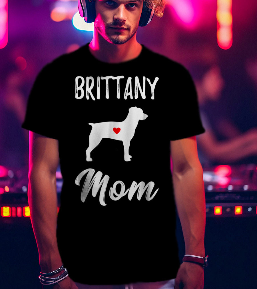 Brittany Mom Dog Lover Owner With Heart T-Shirt