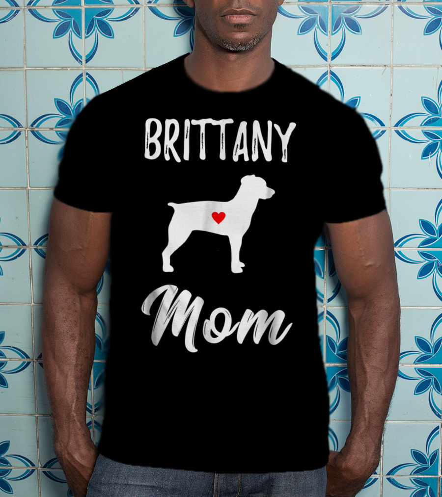 Brittany Mom Dog Lover Owner With Heart T-Shirt