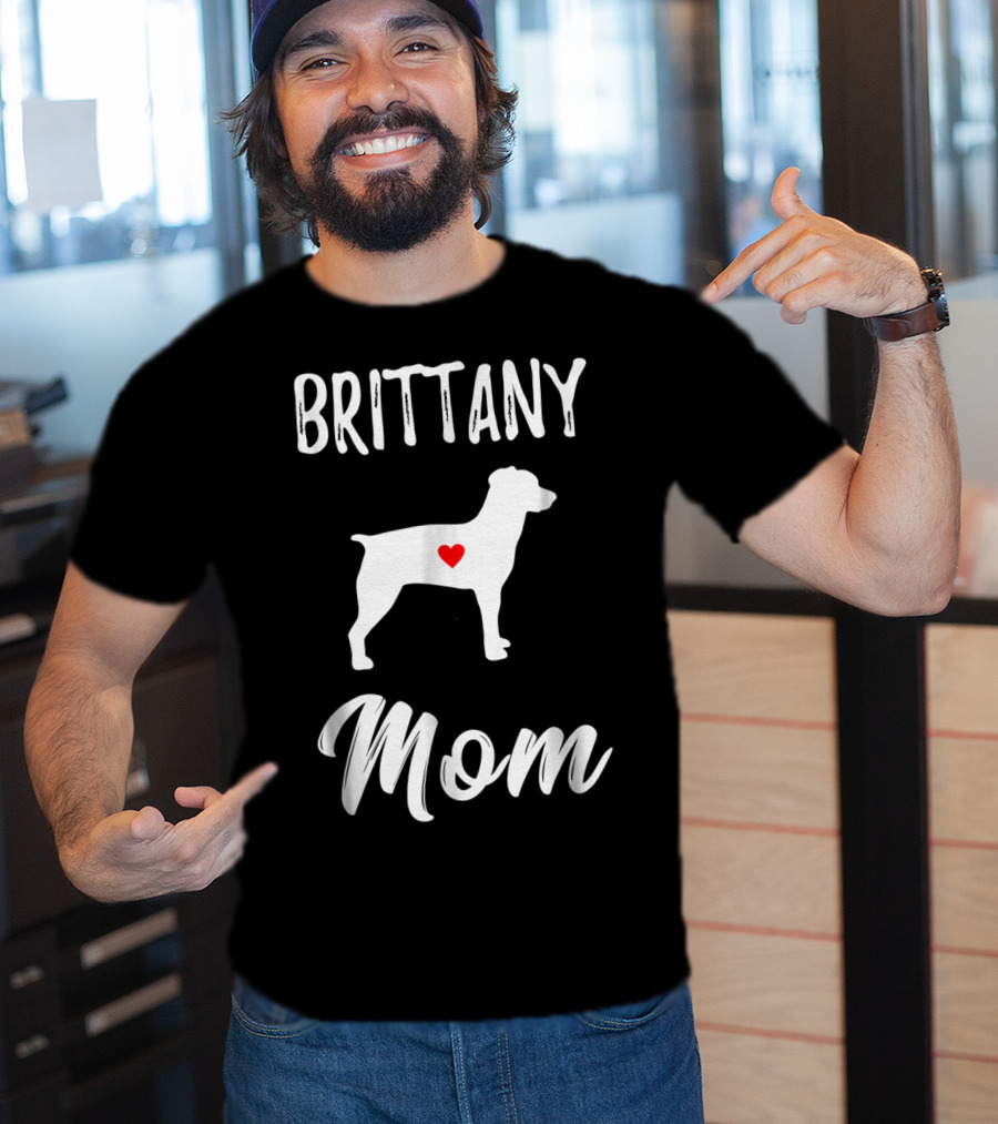 Brittany Mom Dog Lover Owner With Heart T-Shirt