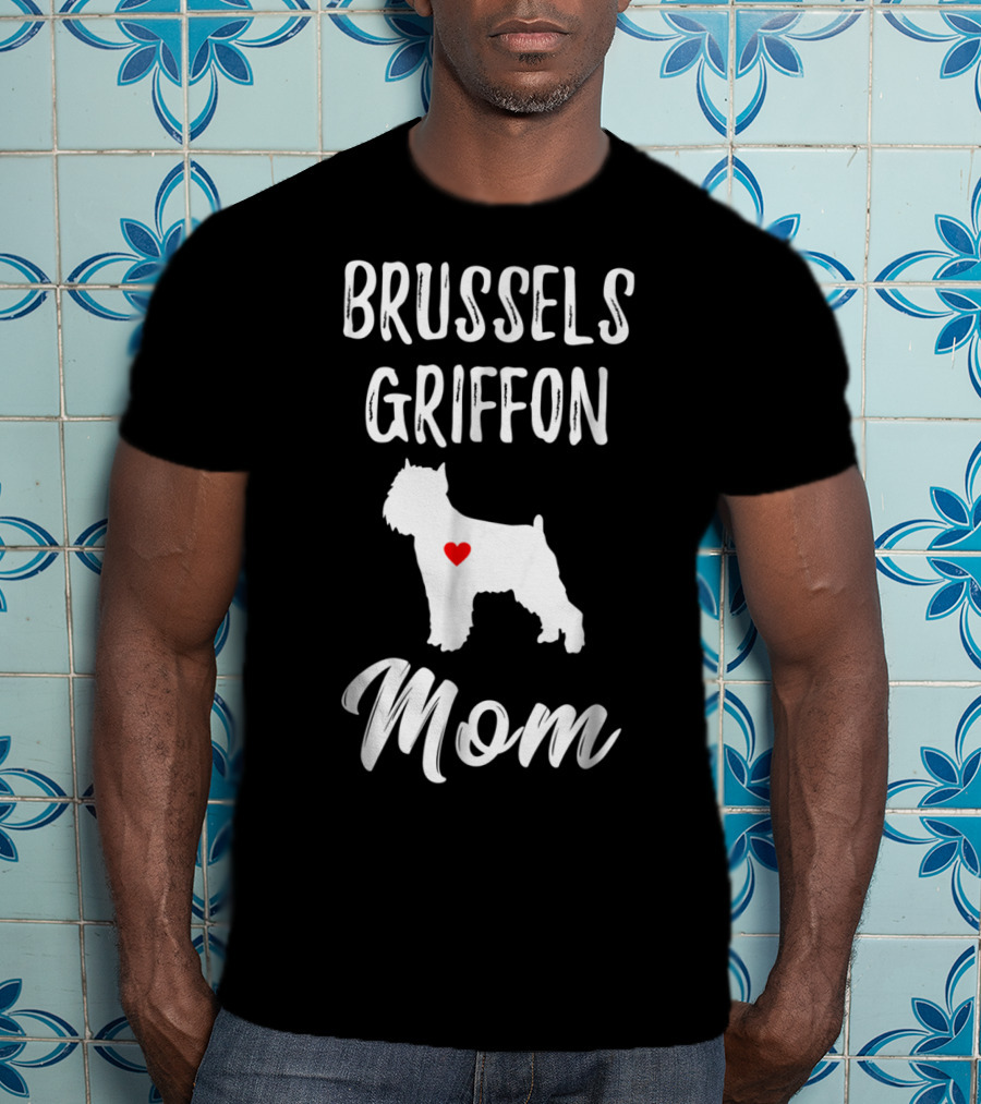 Brussels Griffon Mom Dog Lover Owner T-Shirt