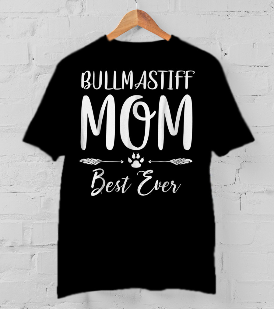 Bullmastiff Mom Best Ever T-Shirt