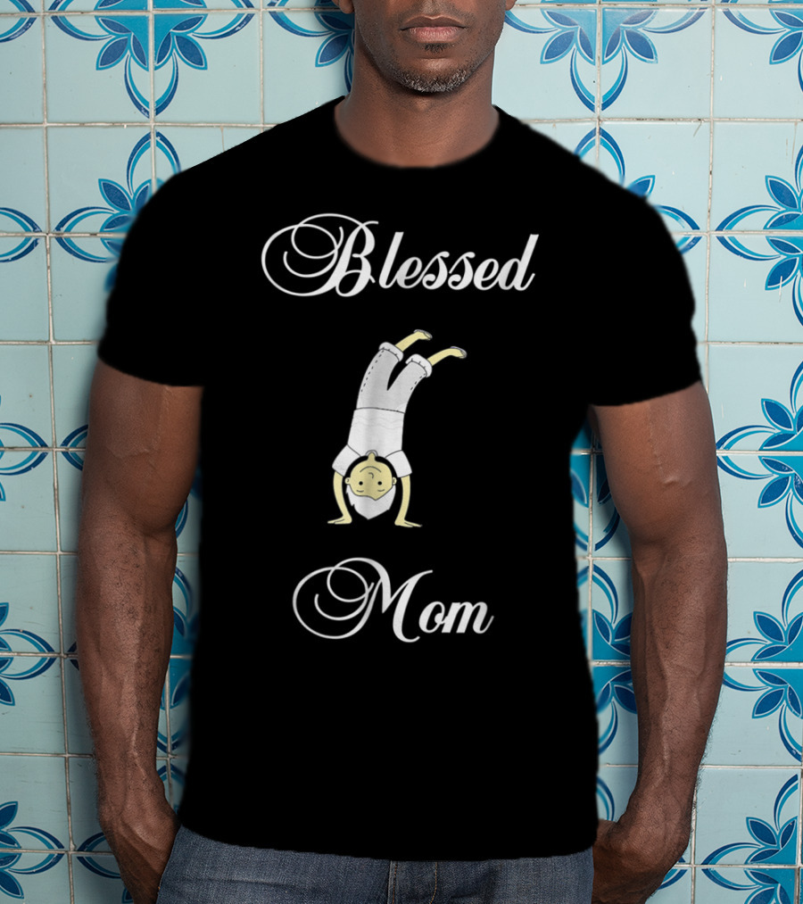Blessed Mom With Handstand Boy T-Shirt