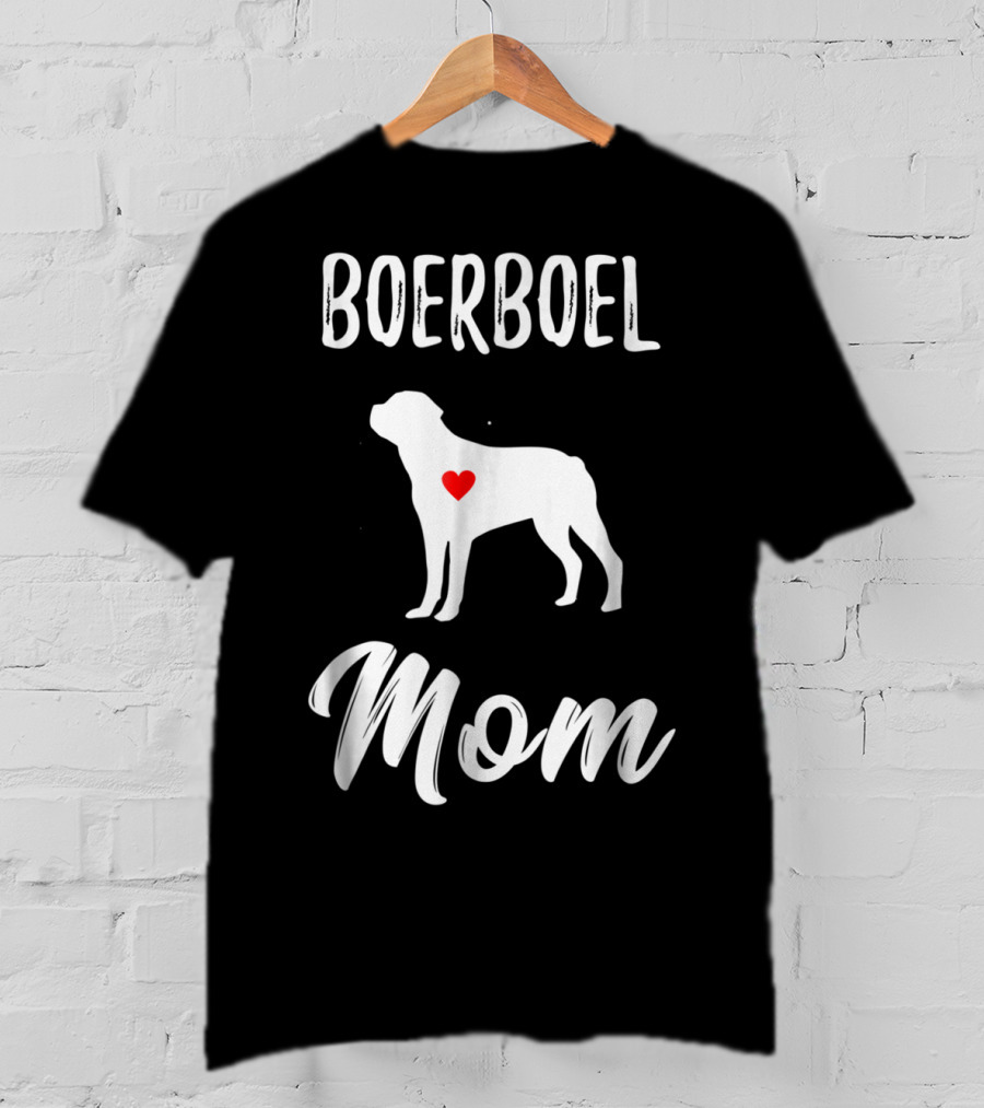 Boerboel Mom Dog Lover Owner T-Shirt