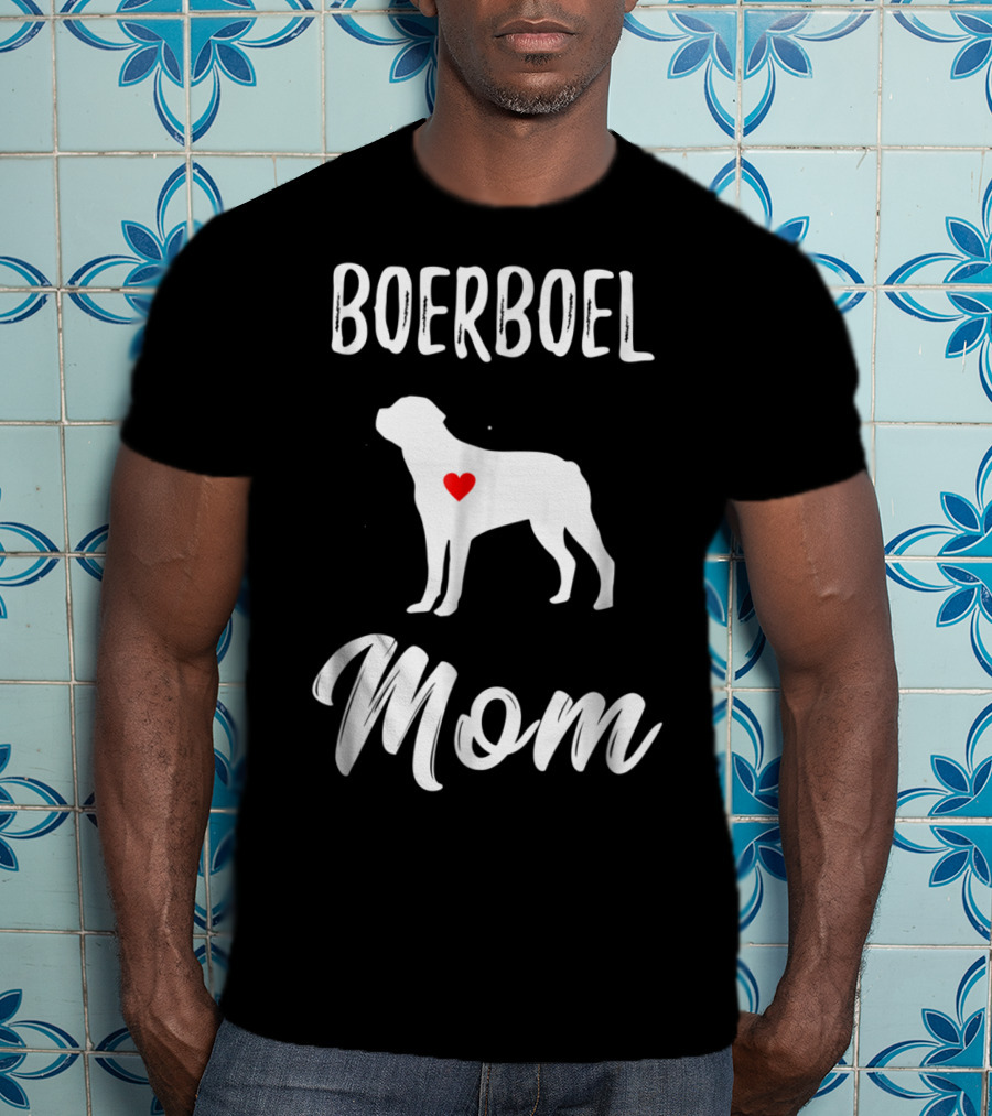 Boerboel Mom Dog Lover Owner T-Shirt