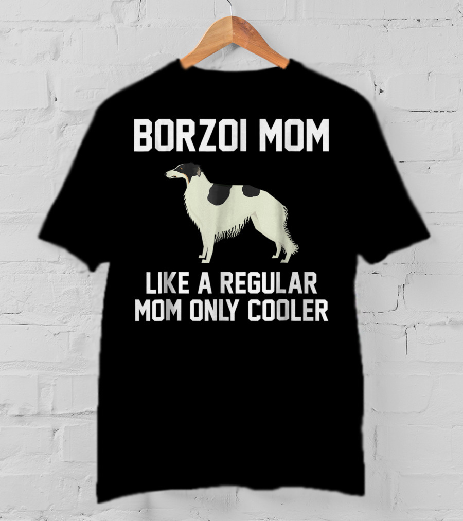 Borzoi Mom Like A Regular Mom Only Cooler T-Shirt