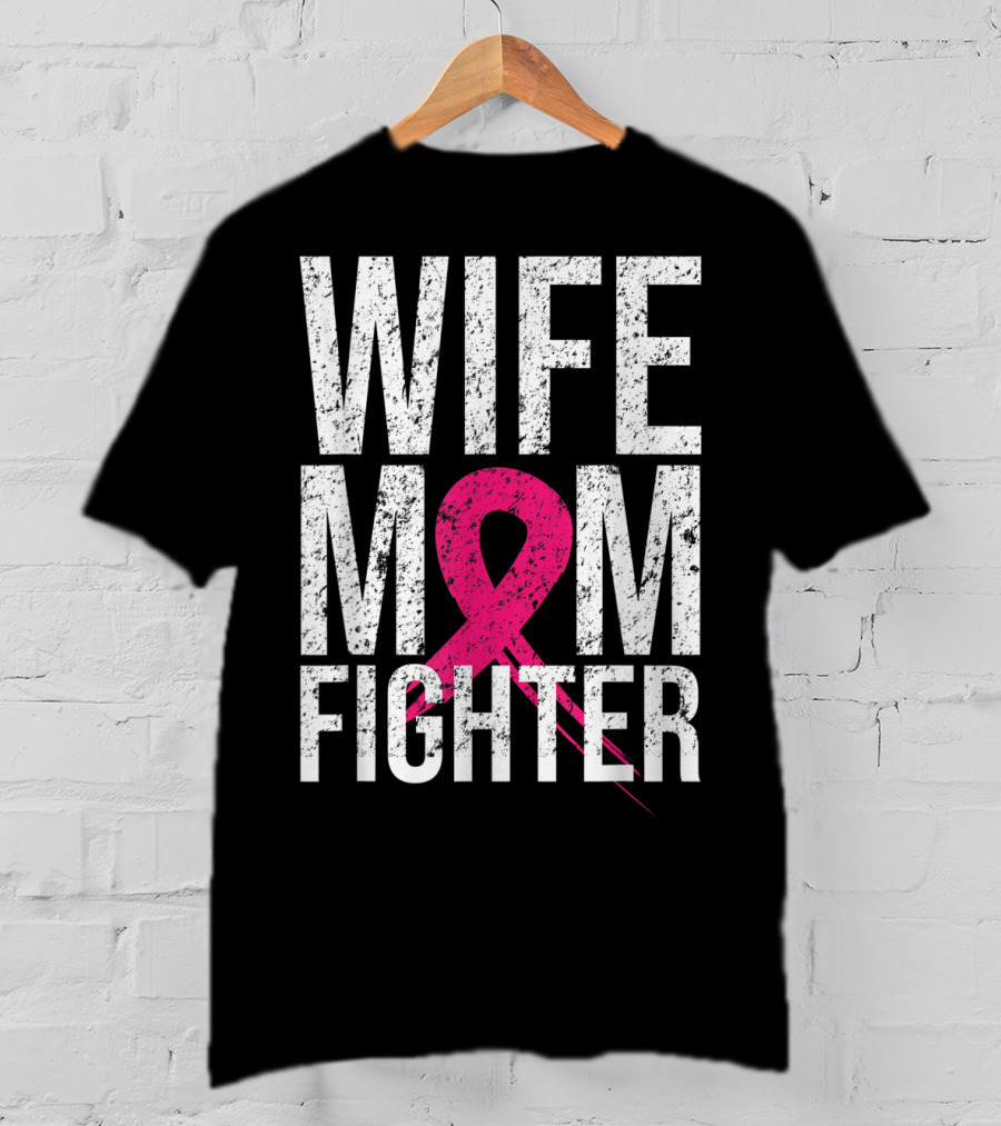 Wife Mom Fighter Breast Cancer Awareness Pink Ribbon66 T-Shirt