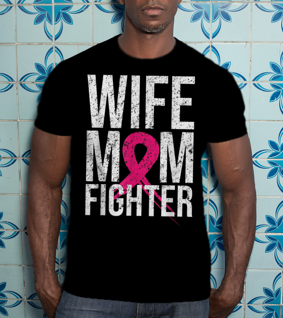 Wife Mom Fighter Breast Cancer Awareness Pink Ribbon66 T-Shirt