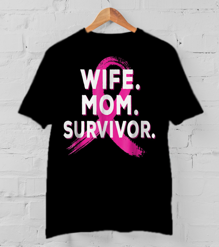 Wife Mom Survivor Breast Cancer Awareness Pink Ribbon T-Shirt