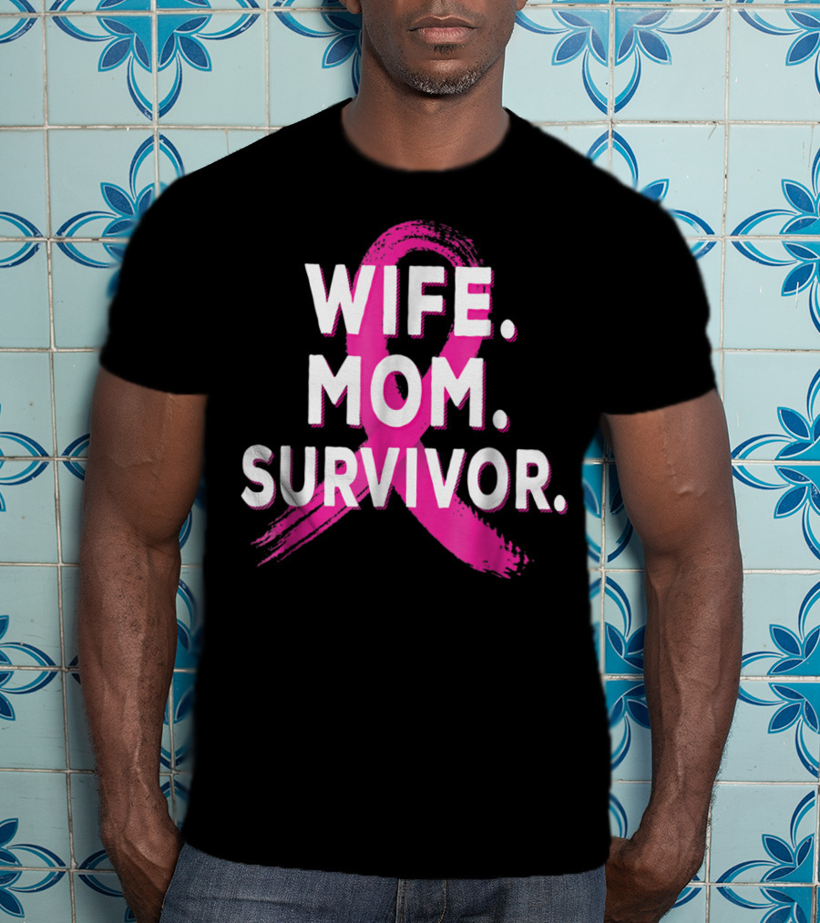 Wife Mom Survivor Breast Cancer Awareness Pink Ribbon T-Shirt