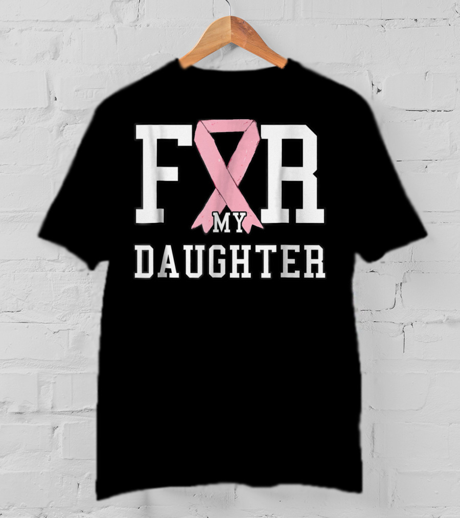 Breast Cancer Pink Ribbon For My Daughter T-Shirt