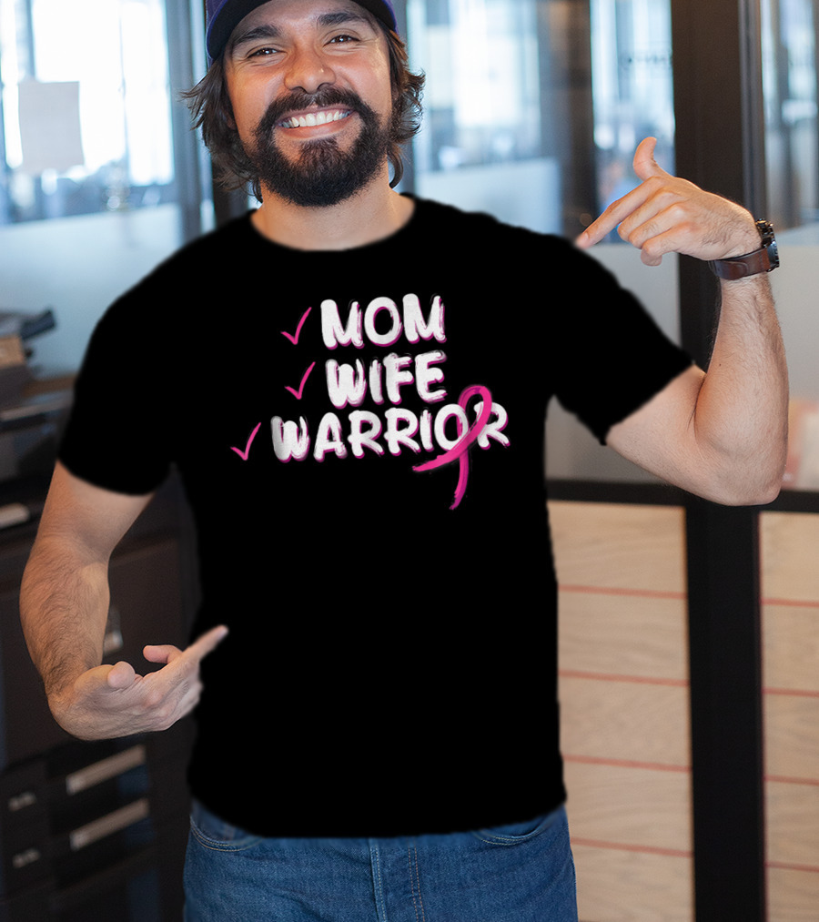 Mom Wife Warrior Pink Ribbon Breast Cancer Survivor T-Shirt