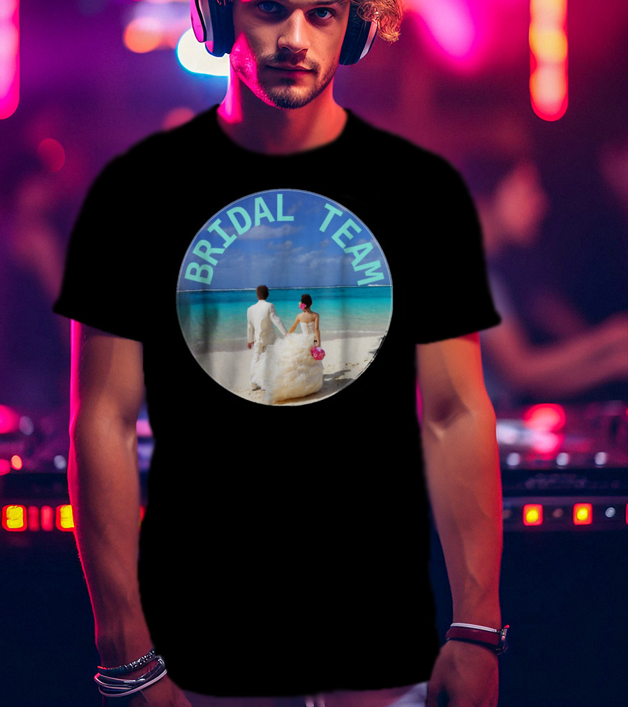 Bridal Team Beach Wedding T-Shirt