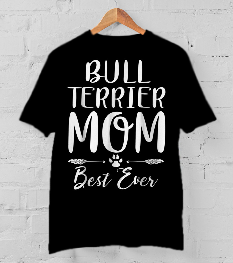 Bull Terrier Mom Best Ever Dog Lovers Paw Prints T-Shirt