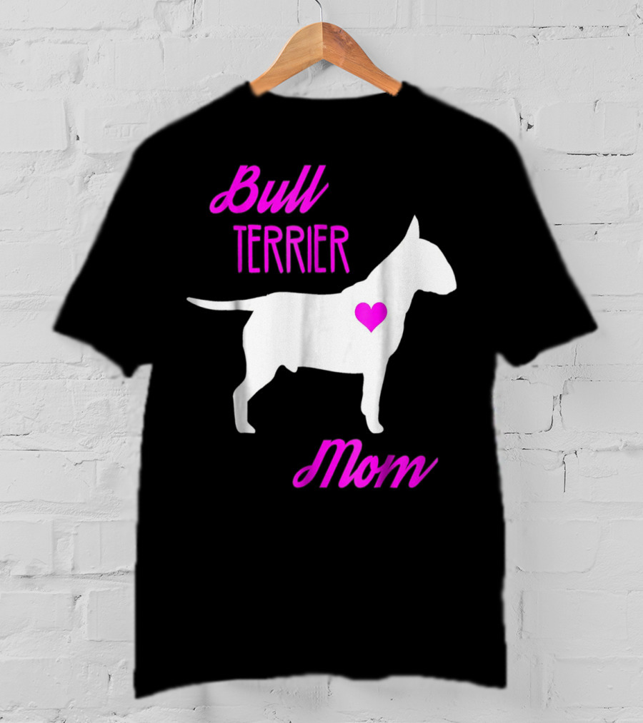 Bull Terrier Mom T-Shirt