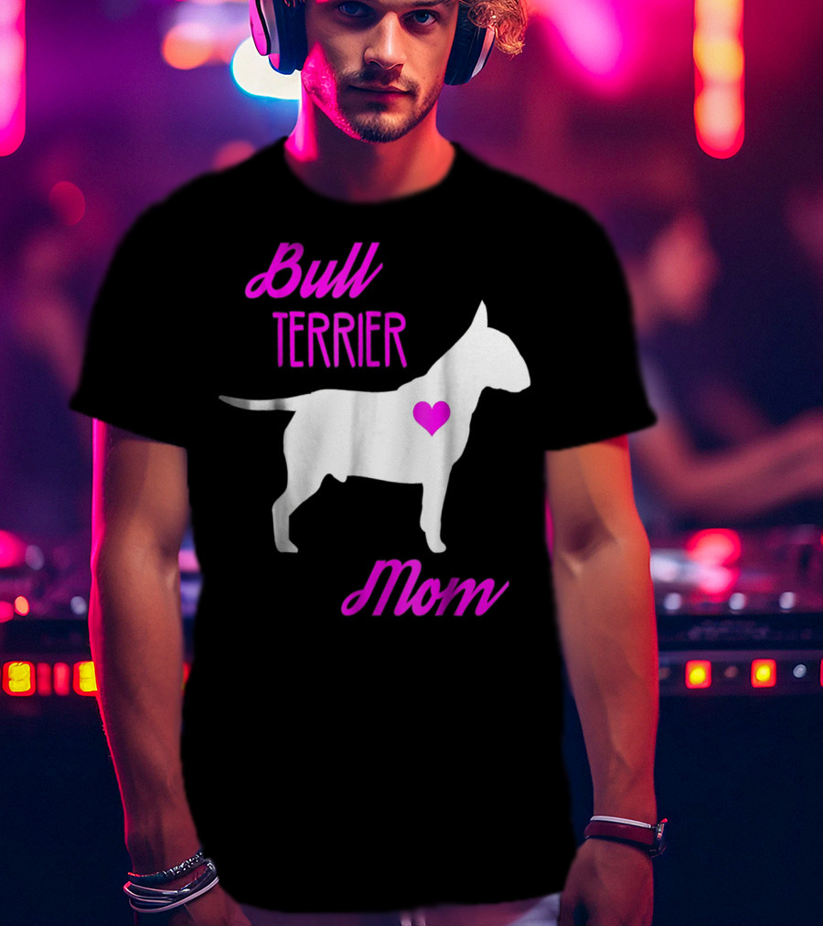 Bull Terrier Mom T-Shirt