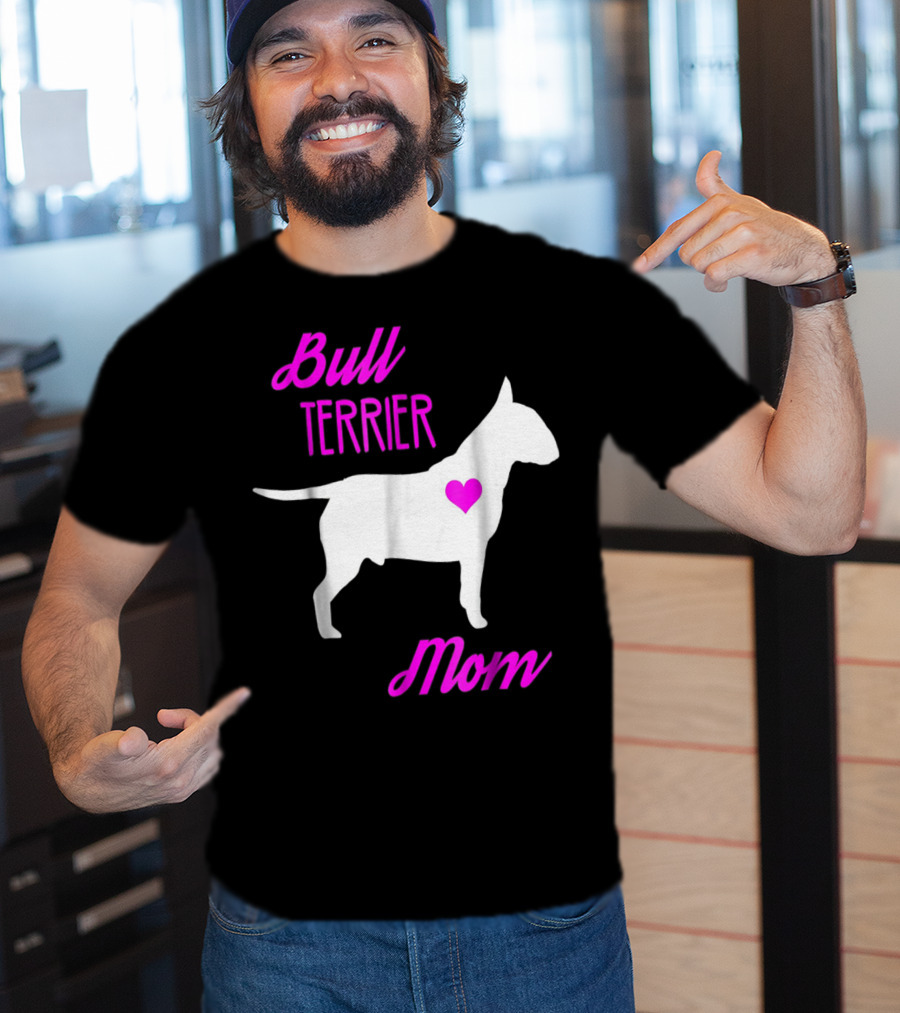 Bull Terrier Mom T-Shirt