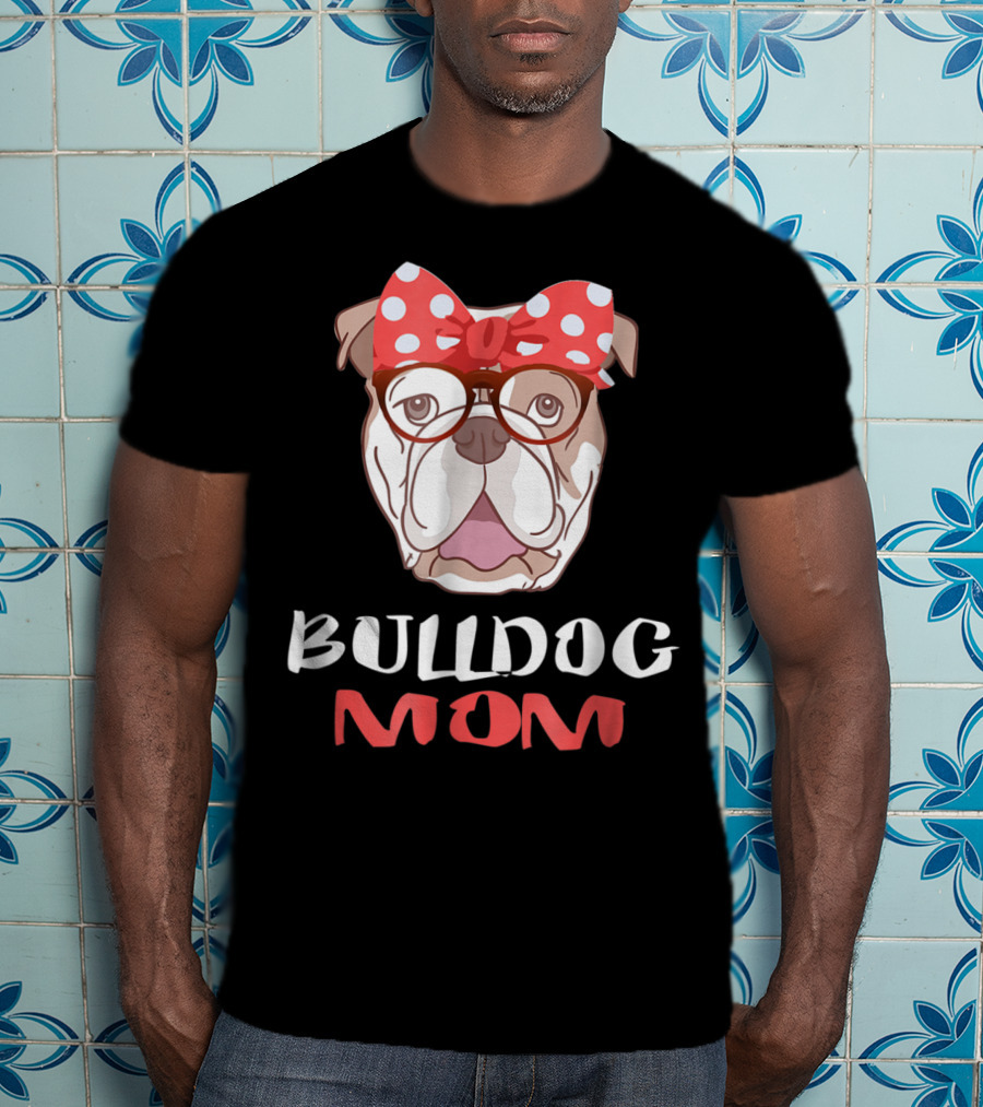 Bulldog Mom Funny Dog Lover Owner With Bow And Glasses T-Shirt