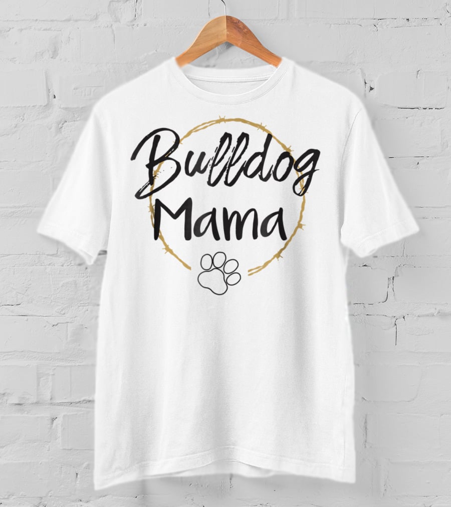 Bulldog Mama Animal Lover For Her88 Paw Print Circle T-Shirt