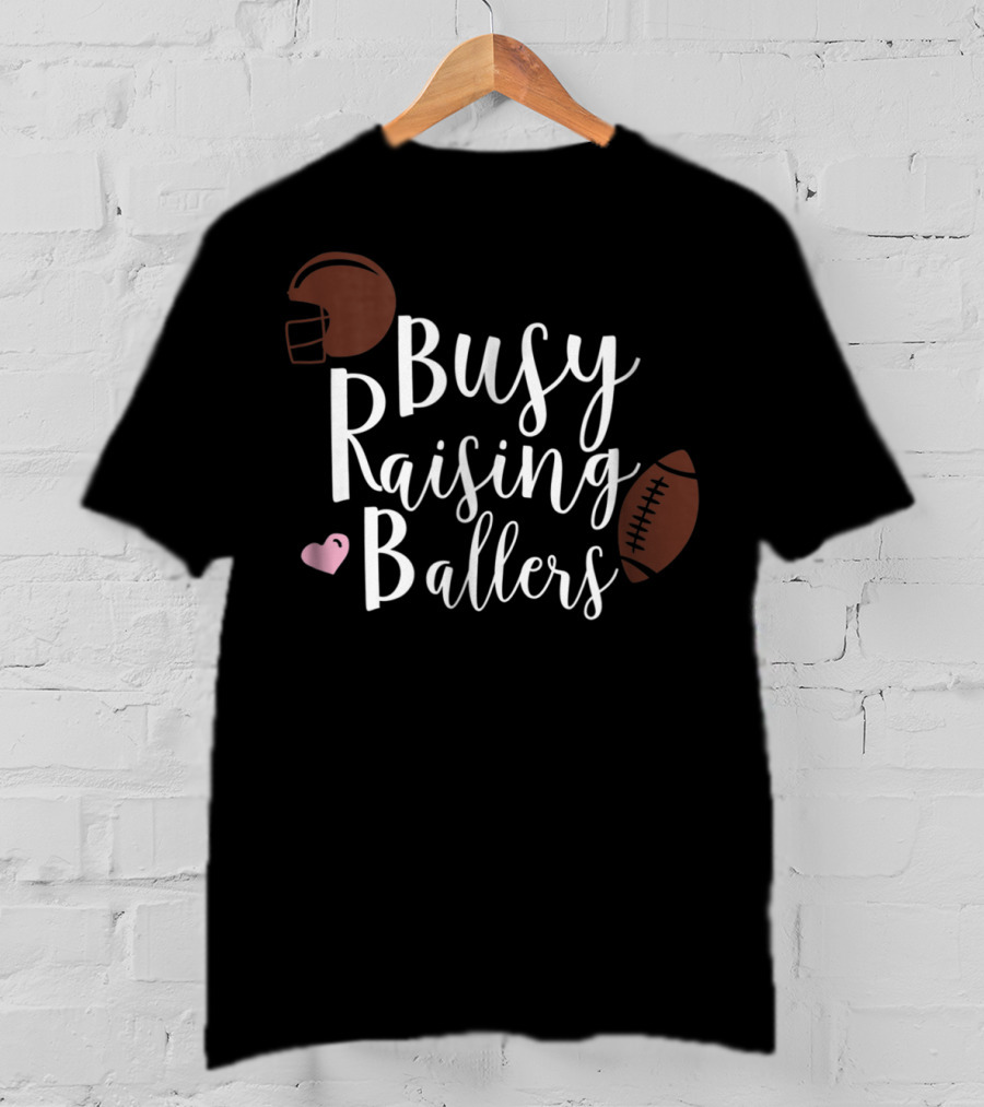 Busy Raising Ballers Football Mom Women High School Helmet Heart Football T-Shirt