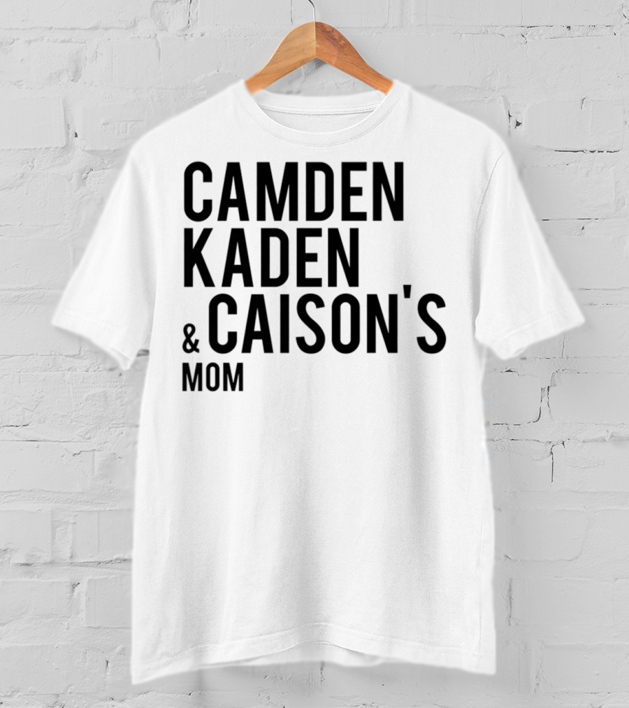 Camden Kaden Caison's Mom T-Shirt
