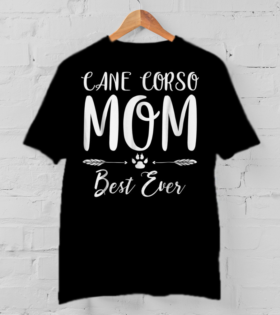 Cane Corso Mom Best Ever Paw Print Arrows Dog Lovers T-Shirt