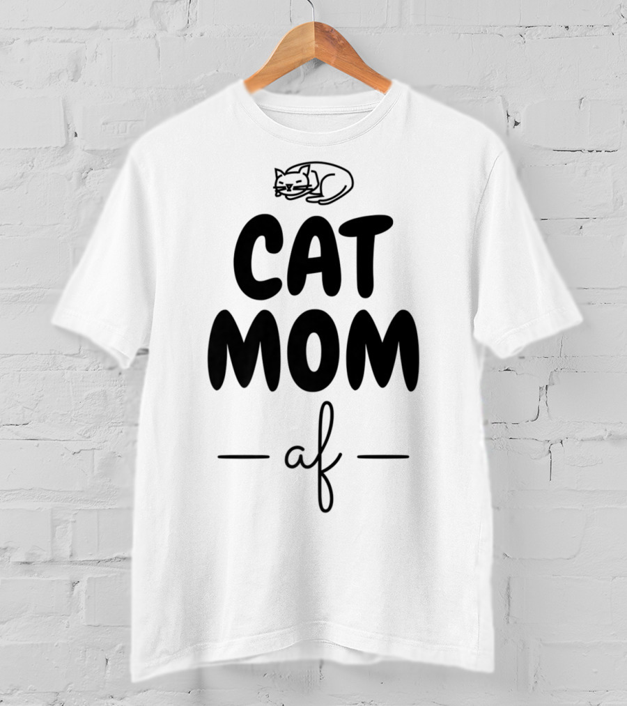 Cat Mom AF Cat Lover Women42 Sleeping Cat T-Shirt