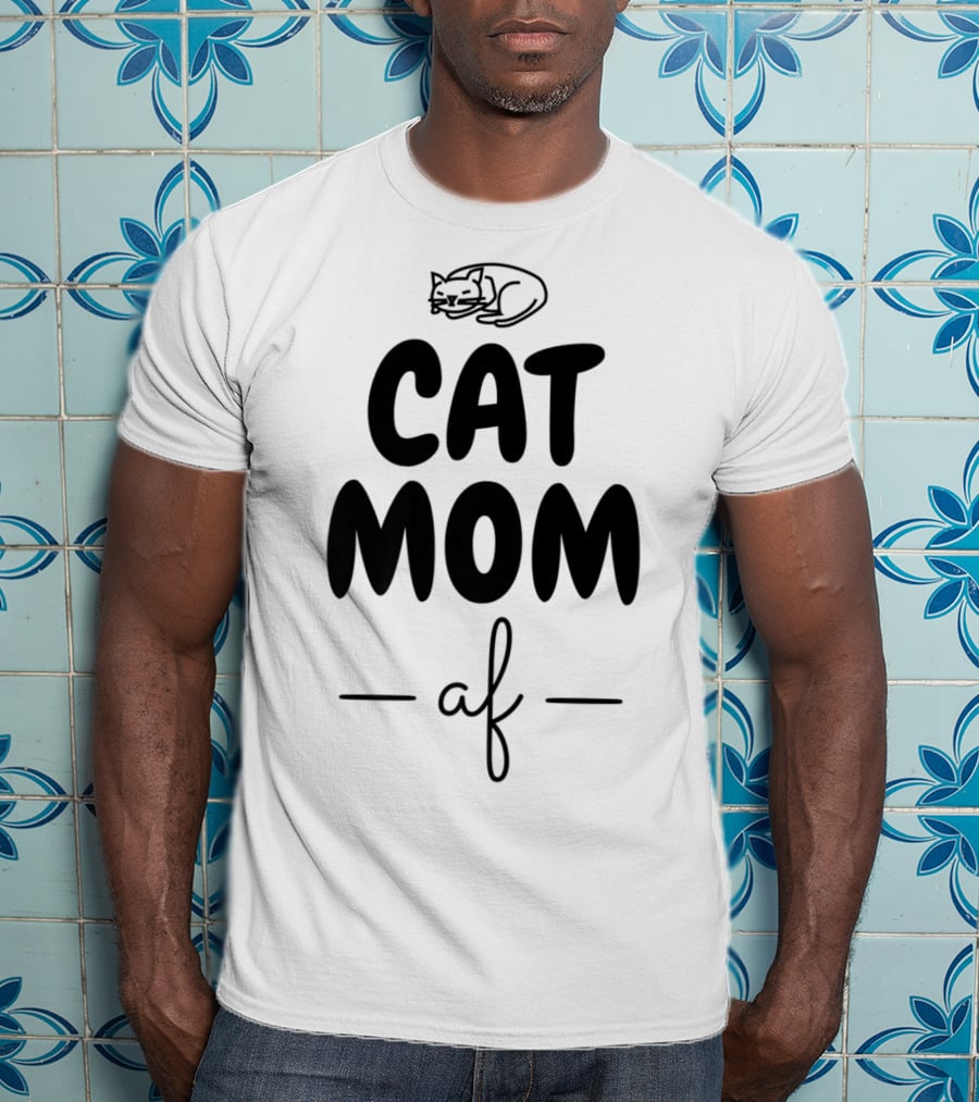 Cat Mom AF Cat Lover Women42 Sleeping Cat T-Shirt