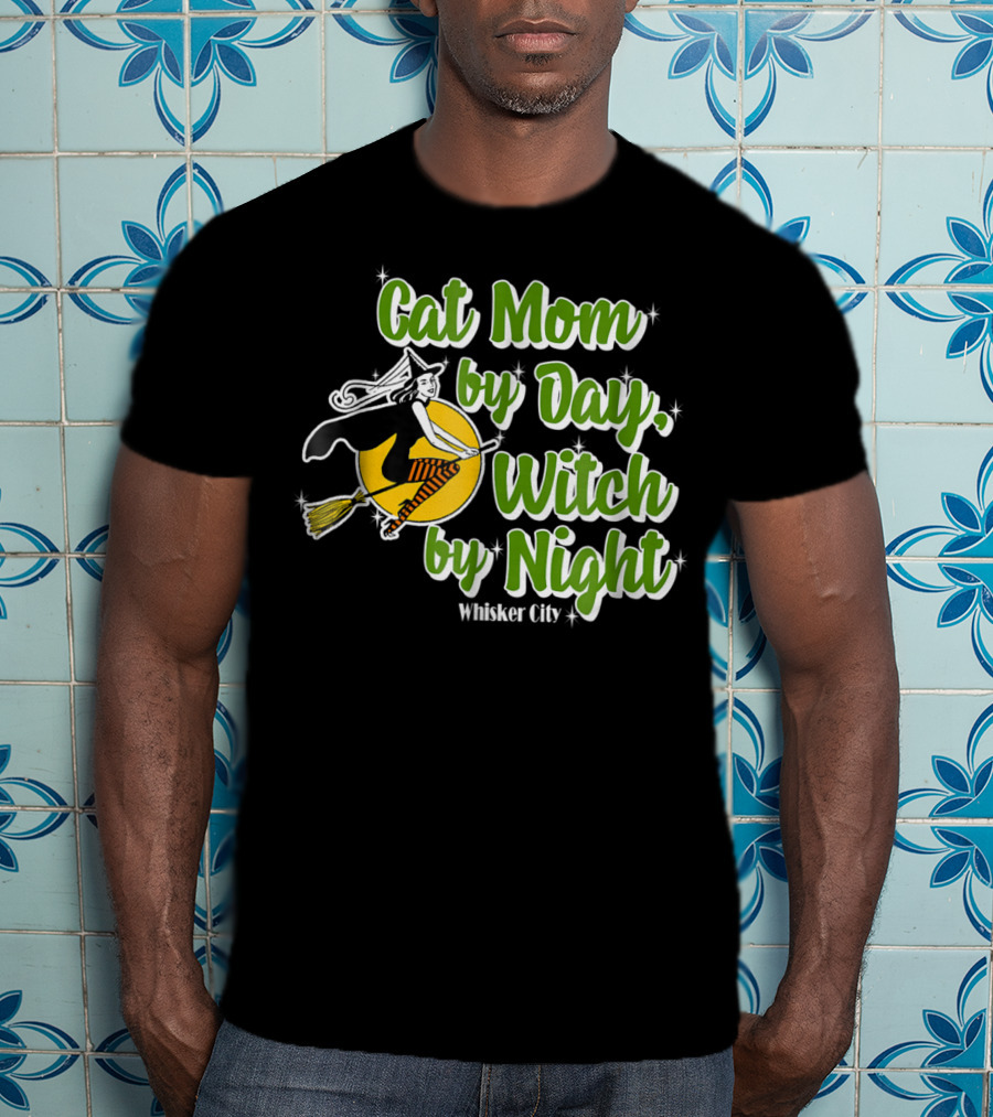 Cat Mom By Day Witch By Night Whisker City T-Shirt
