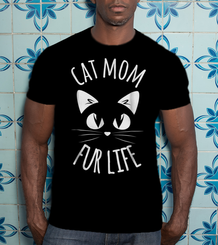 CAT MOM FUR LIFE Funny Mommy Pet Lover Mama Cat Face T-Shirt